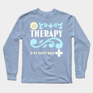 Therapy is my happy hour mental health journey Long Sleeve T-Shirt